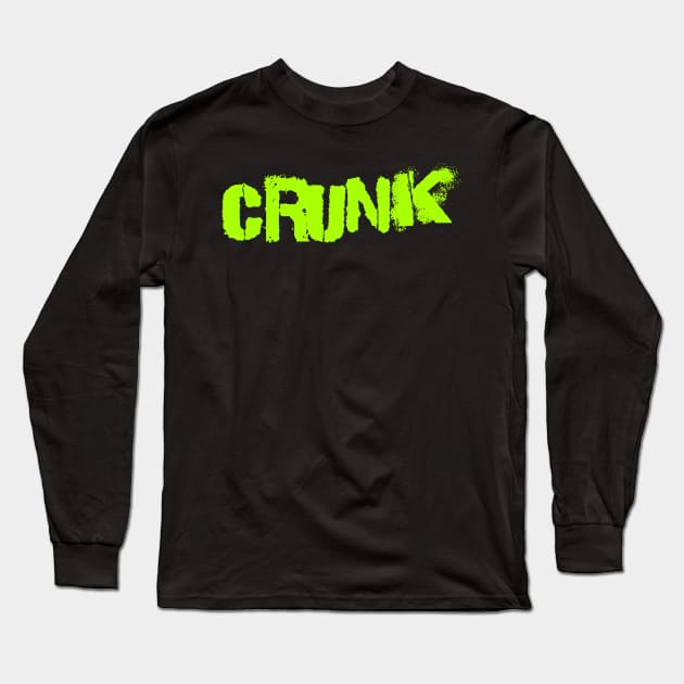 Crunk hip hop Long Sleeve T-Shirt by Erena Samohai